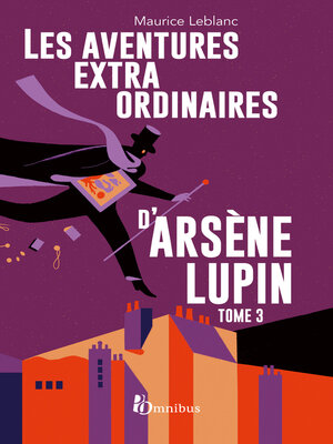cover image of Les Aventures extraordinaires d'Arsène Lupin--tome 3. Nouvelle édition